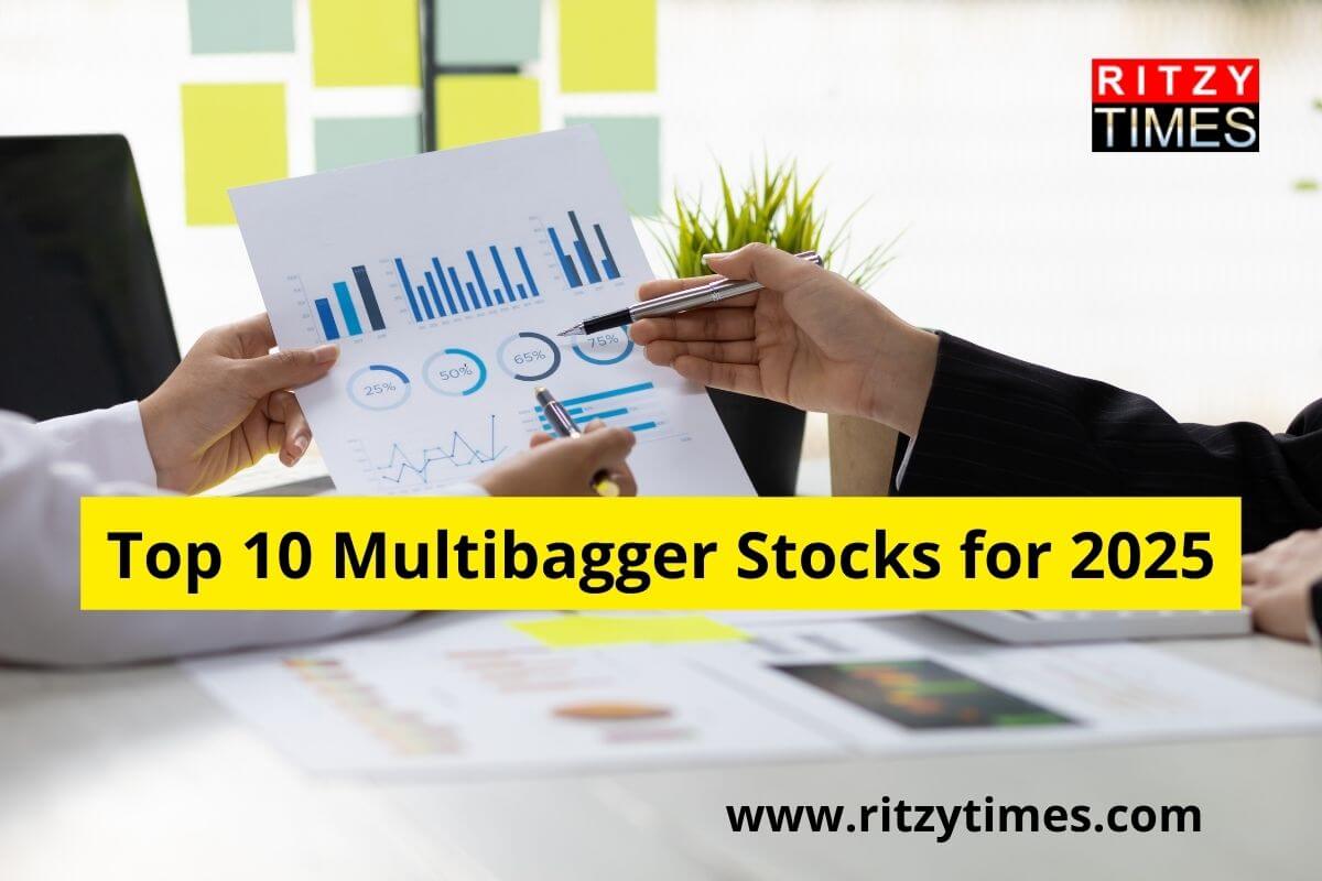 Top 10 Multibagger Stocks for 2025